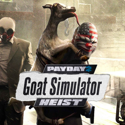 PAYDAY 2: CRIMEWAVE EDITION - GOAT Simulator Heists