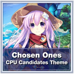 Chosen Ones CPU Candidates Theme