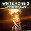 White Noise 2 - Accursed Pack