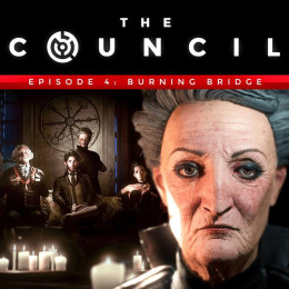 The Council - Episode 4: Burning Bridges