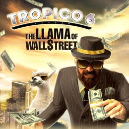 Tropico 6 - Llama of Wall Street