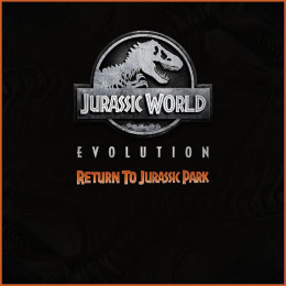 Jurassic World Evolution: Jurassic Park'A Dönüş