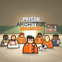 Prison Architect - Second Chances