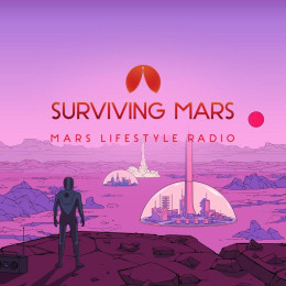 Surviving Mars - Mars Lifestyle Radio