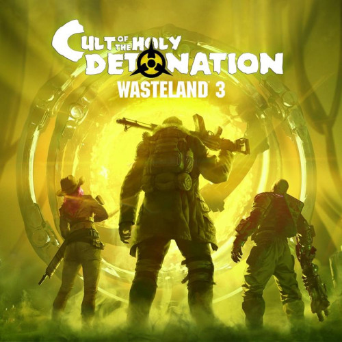 Wasteland 3: Cult of the Holy Detonation