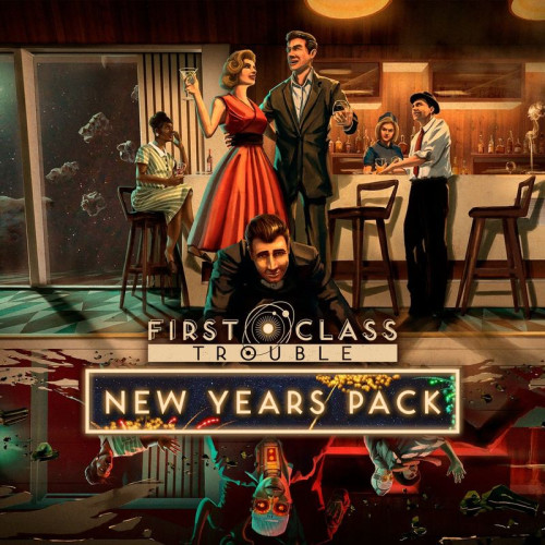 First Class Trouble: New Years Pack