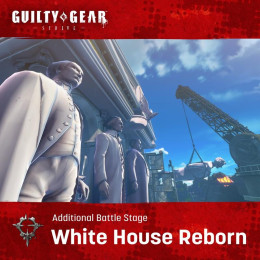 GGST Additional Battle Stage White House Reborn