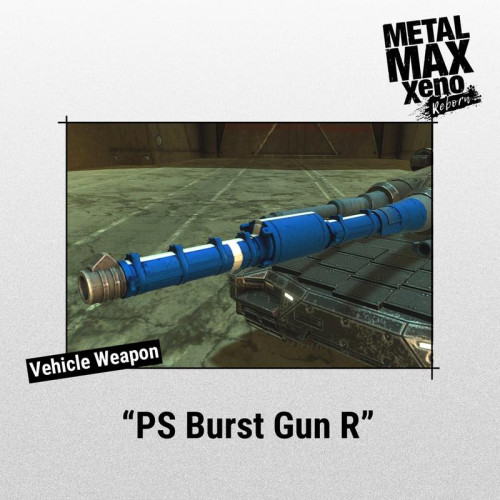 METAL MAX Xeno Reborn - PS Burst Gun R [DLC]