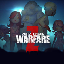 DEAD AHEAD:ZOMBIE WARFARE