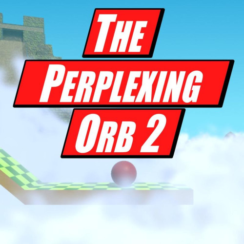 The Perplexing Orb 2