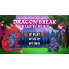 Dragon Break Classic Head to Head