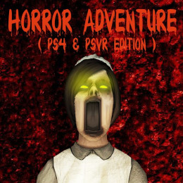 Horror Adventure (PS4 and PSVR) Edition