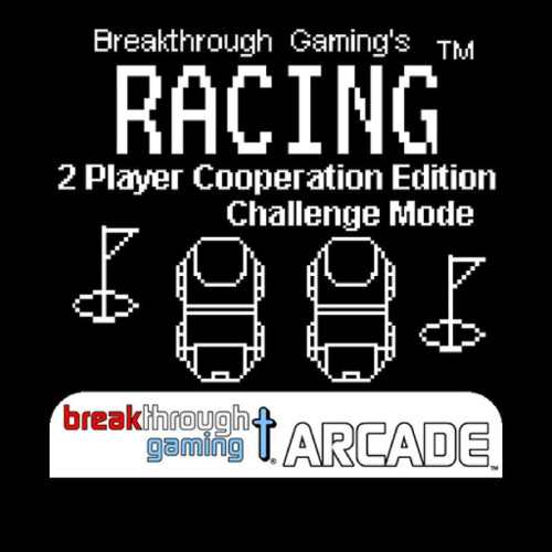 Racing (2 Player Cooperation Edition) (Challenge Mode) - Breakthrough Gaming Arcade