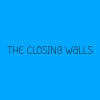 The Closing Walls