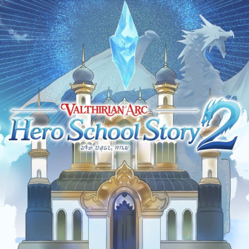 Valthirian Arc: Hero School Story 2