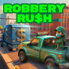 Robbery Rush